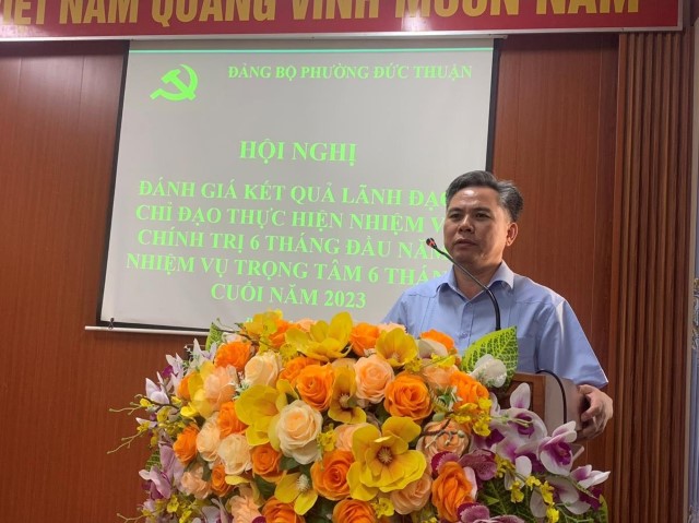 Đảng ủy phường Đức Thuận tổ chức Hội nghị sơ kết 6 tháng đầu năm, triển khai nhiệm vụ trọng tâm 6 tháng cuối năm 2023